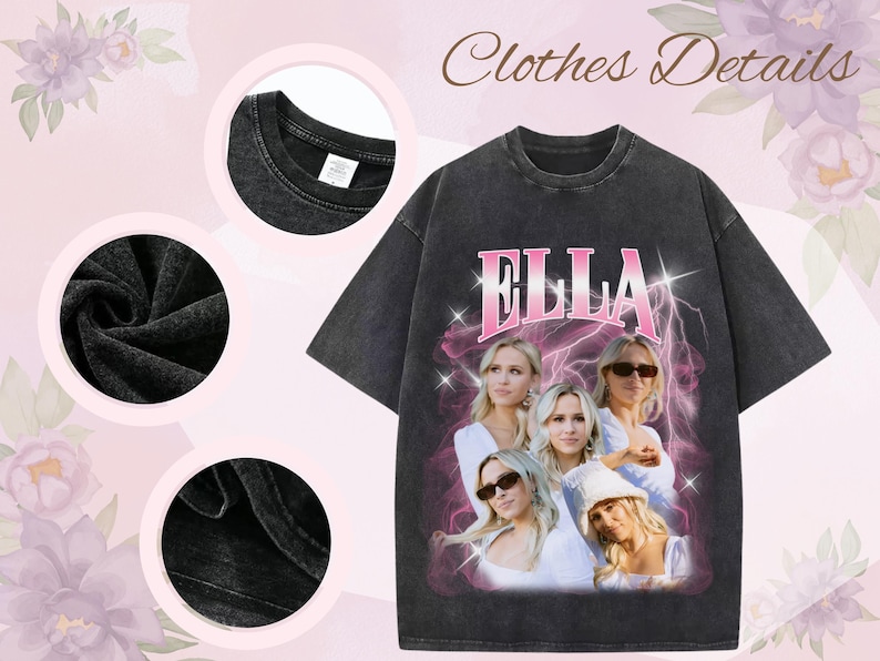 May include: Dark gray t-shirt with the name "ELLA" in pink, featuring a portrait of a woman. The shirt has a vintage, distressed look. The words "Clothes Details" are at the top.