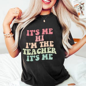 Matching Teacher Shirts, Teacher Shirt | Kindergarten Teacher Shirt | Teacher Gift | It&#39;s Me Hi I&#39;m The Teacher It&#39;s Me