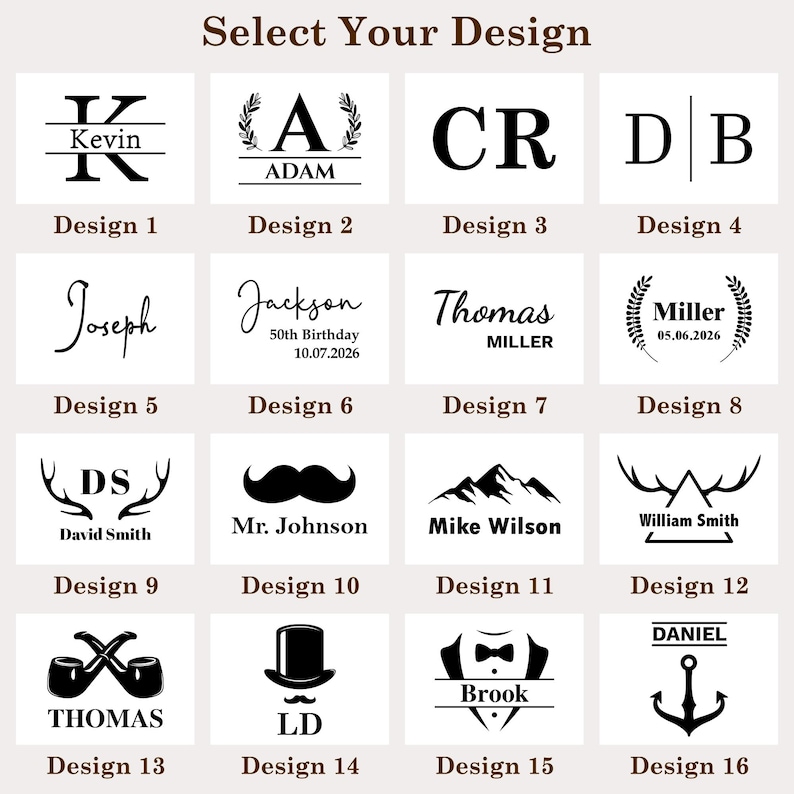 Puede incluir: Una cuadr&iacute;cula de diecis&eacute;is opciones de dise&ntilde;o en blanco y negro titulada Select Your Design y numeradas del 1 al 16. Los dise&ntilde;os incluyen varios monogramas, nombres, fechas e iconos como coronas, monta&ntilde;as, astas, pipas, sombreros de copa y anclas.