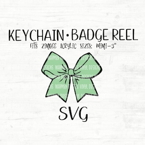 May include: Green bow keychain badge reel SVG design. Fits ZinDee acrylic sizes: Mini-3"