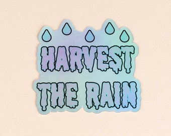 Havest the Rain Holographic Sticker
