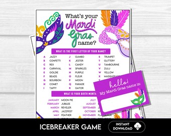 May include: A printable Mardi Gras icebreaker game with a purple, green, and gold color scheme. The game asks players to determine their Mardi Gras name based on the first letter of their name and their birth month. The game includes a printable card with the text "hello! My Mardi Gras name is:"