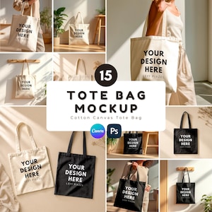 May include: A collection of tote bag mockups in various settings. The bags are in different colors, including black and beige, and feature the text "YOUR DESIGN HERE." The image also includes the text "TOTE BAG MOCKUP" and "Cotton Canvas Tote Bag."