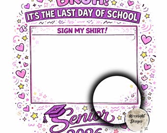 Senior 2026 Sign My Shirt (4) Bundle | Last Day of School PNG | Bruh Graduation Shirt Designs | Boy & Girl Grad Bundle Sublimation