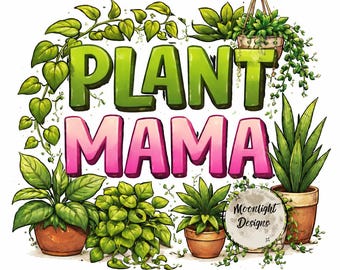 Plant Mama PNG Sublimation Design | Pink & Green Botanical Mom Shirt Graphic | Houseplant Lover Clipart |