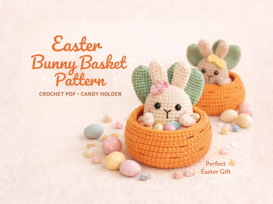 Easter Bunny Basket Crochet Pattern PDF, Amigurumi Bunny Basket, Candy ...