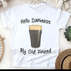 Hello Darkness T-Shirt: Funny Guinness Stout Beer Tee image 1