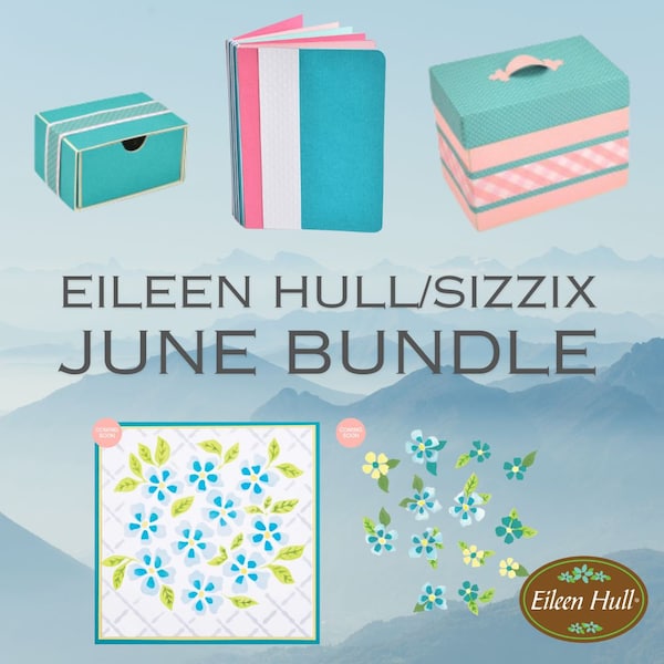 Eileen Hull Sizzix June Bundle save 17 and get free shipping