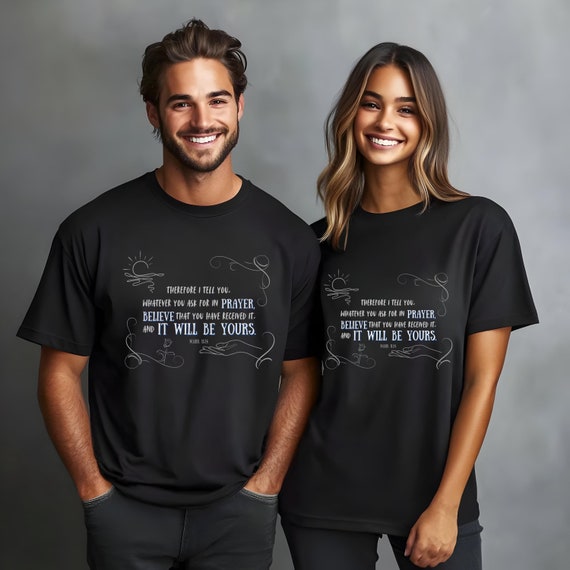 MARK 11:24 Encouraging Bible verses, Christian clothes, Religious gift for believers, Evangelist shirt, christianity apparel
