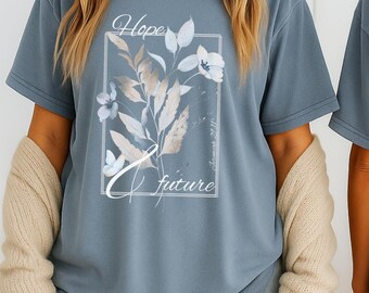 Jeremiah 29:11, Hope & Future floral Bible Verse T-shirt | botanical Scripture Tee, Women's Comfort Colors Faith Apparel