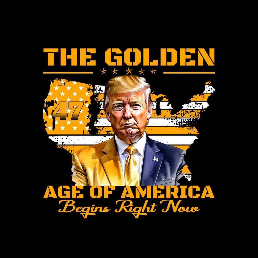 Donald Trump Golden Age PNG America Begins Right Now Design Patriotic ...
