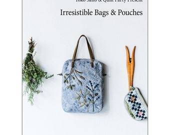 Irresistible Bags and Pouches by Yoko Saito