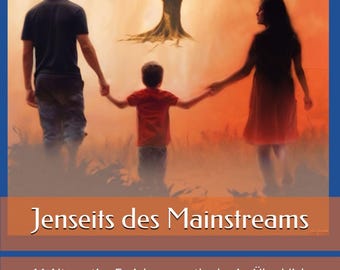 Audiobook Beyond the Mainstream: 11 Alternative Parenting Methods at a Glance – Innovative Parenting, Parenting Tips, Family Guide