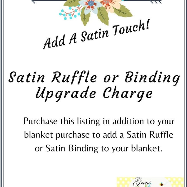 UPGRADE CHARGE - Add A Satin Ruffle or Satin Binding To Your Blanket