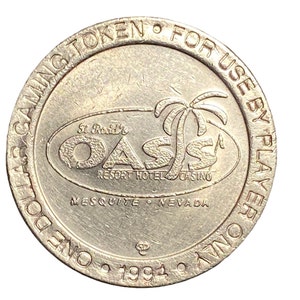 OASIS Resort Hotel Casino One Dollar Slot Token - Mesquite, Nevada - 1994