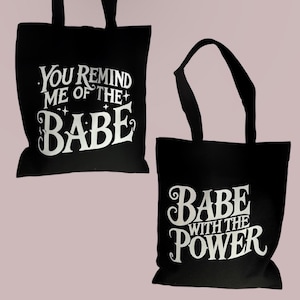 You Remind Me of the Babe & Babe with the Power Tote Bag | Labyrinth Inspired Black Cotton Reversible Bag | Quotes | Double-Sided |
