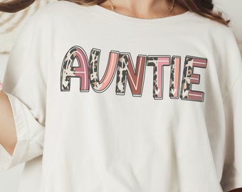 Auntie Shirt | Aunt Shirt | New Aunt Gift | Aunt Life | Gift for Auntie | Shirt for Auntie for Birthday | Pregnancy Announcement Gift