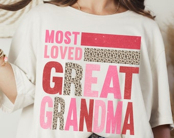 Great Grandma Shirt | Most Loved Great Grandma T-Shirt | Great Grandma Life Shirt | Great Grandma To Be Shirts | Mother's Day Gift