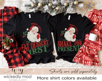 Most Likely To Christmas Shirts | Funny Christmas Shirt | Christmas Party T-Shirt | Matching Christmas Shirt | Christmas Day Shirts