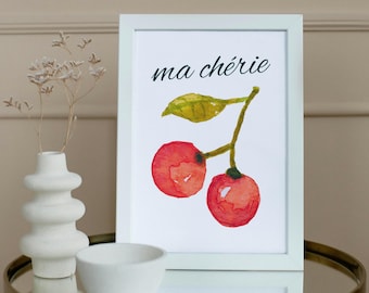 Ma Chérie Cherry Print, French Quote Wall Art, Watercolor Cherry Print, Romantic Kitchen Decor, Cute Girly Fruit Art Gift for Her