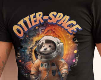 Otter-Space T-Shirt, Fun Cosmic Shirt, Gift for Space Lovers, Cute Otter Apparel, Space Shirt Gift