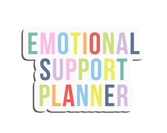 EMOTIONAL SUPPORT PLANNER Sticker