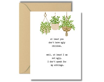 NO UGLY CHILDREN Mothers Day Card