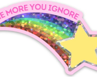 THE MORE You Ignore Glitter ADHD Sticker