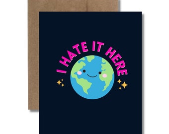 I HATE IT HERE Greeting Card