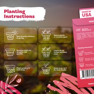 May include: A pink seed packet with planting instructions for rainbow blend carrots. The packet includes details on sowing, spacing, and ideal growing conditions. The text "Made in USA" is visible.