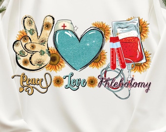 Peace Love Phlebotomy PNG Sublimation Design, Phlebotomist Tech Png, Phlebotomist PNG, Nurse Life PNG, Phlebotomy Art Sublimation Download
