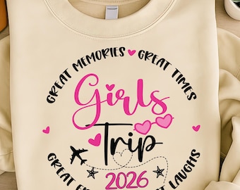 Girl's Trip 2026 Png, Girl's Weekend 2026 PNG, Great Times, Great Memories png File Cricut Silhouette File, Digital - Instant Downloa