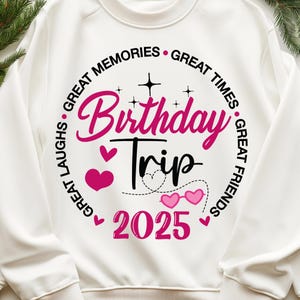 Birthday Trip 2025 Png, Birthday Shirt Png, Great Times, Great Memories PngFile Cricut, Cut, Silhouette File, Digital - Instant Download