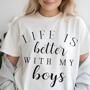 Life Is Better With My Boys Png Mom Shirt Design Png Cut File for Cricut, Mom Life Png, Png, Mother&#39;s Day Gift Ideas Digital Download
