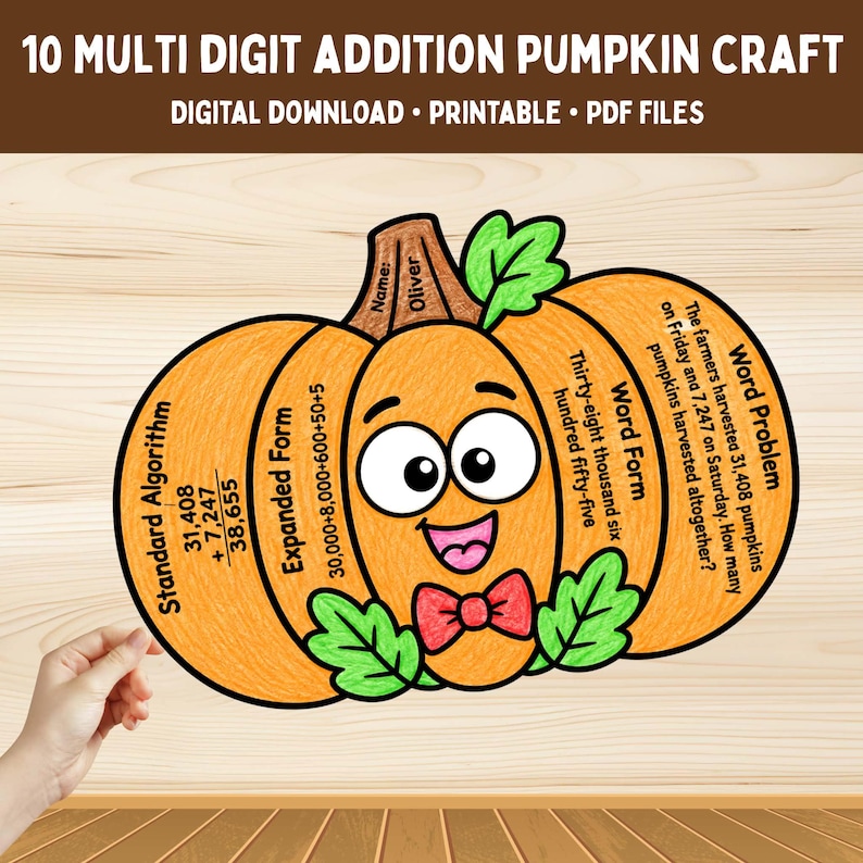 May include: A pumpkin-shaped educational craft featuring the text 10 MULTI DIGIT ADDITION PUMPKIN CRAFT, DIGITAL DOWNLOAD, PRINTABLE, PDF FILES. The pumpkin has a face, a bow tie, and sections labeled Standard Algorithm, Expanded Form, and Word Problem.