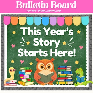 May include: A digital bulletin board display featuring a green chalkboard background with the text This Year's Story Starts Here! An orange owl, a yellow worm, and a green dragon are shown with stacks of colorful books and small star and heart icons.