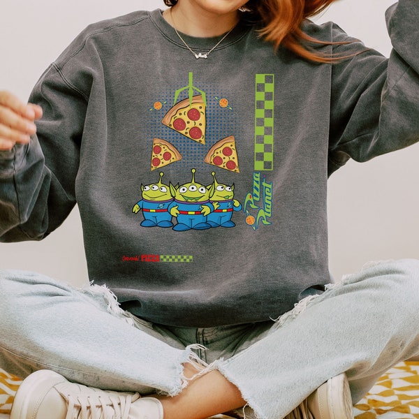 Toy Story Pizza Planet Comfort Colors Sweatshirt, Pixar Toy Story Aliens Sweater, Disneyland Vacation Sweatshirt, Pizza Lover, Pizza Slice