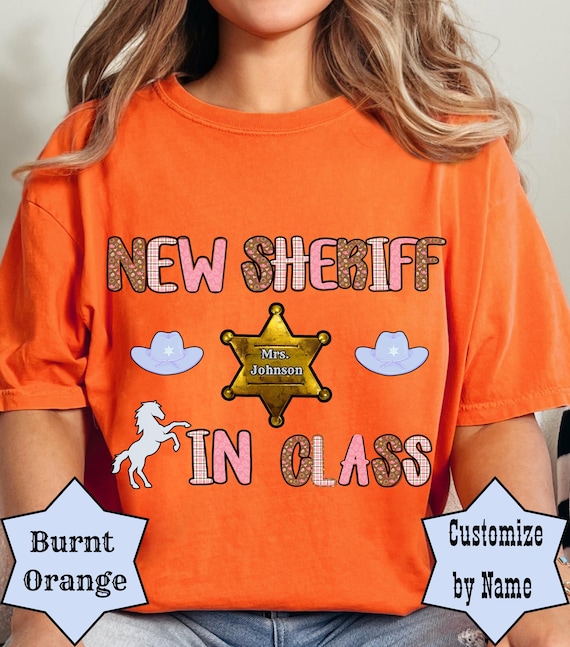 New Sheriff in Class Teacher Shirt,  Cowgirl Back to School Teacher Shirt, Custom Teacher, Comfort Colors Teacher Shirt, Western Teacher Tee