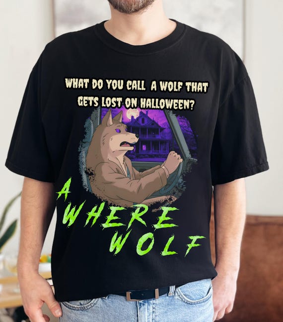 Funny Halloween Werewolf Shirt, Where Wolf Dad Joke Tee, Spooky Comfort Colors Shirt,  Lost Wolf Halloween Pun Shirt for Men & Women