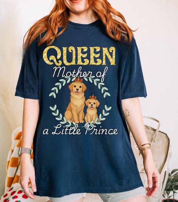 Queen Mother of a Little Prince Shirt, Dog Mom Tee, New Boy Mom Gift, Regal Motherhood Tee