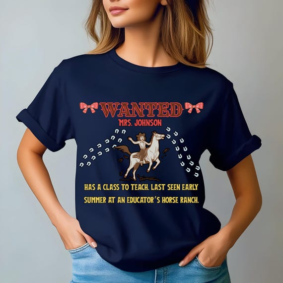 Custom Teacher Name Tee, Comfort Colors Teacher Tee, Cowgirl Teacher Shirt, Western Teacher Shirt, Back to School, Wanted Teacher T-shirt