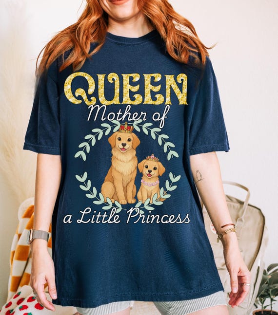 Queen Mother of a Little Princess Shirt, Dog Mom Tee, New Girl Mom Gift, Regal Motherhood Tee