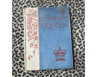 1897 1st ed Sixty Years A Queen Sir Herbert Maxwell Victorian London Victoria