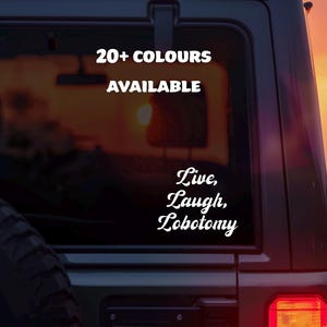 Live Laugh Lobotomy Sticker – Dark Humour Vinyl Decal for Cars or Laptops