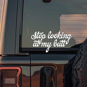 &quot;Lustiger &quot;&quot;Stop Look at My Butt&quot;&quot; Autoaufkleber - Vinyl-Aufkleber für die Stoßstange.&quot;