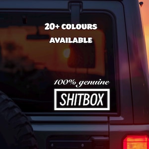 100% Genuine Shitbox Vinyl Decal – Funny Car Bumper Sticker