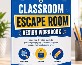 Classroom Escape Room Design Workbook
