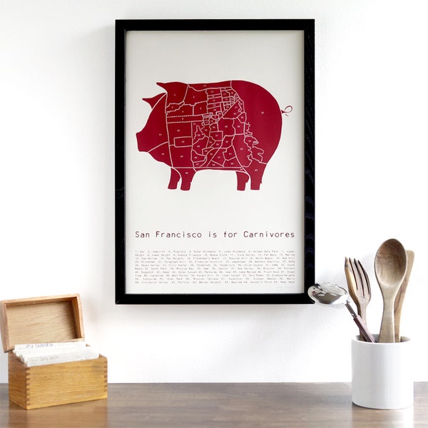 San Francisco is for Carnivores  - pig meat neighborhood poster