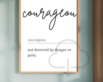 Courageous Definition Print, Inspirational Wall Art (Digital Download)