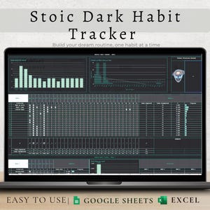 Op de afbeelding: Een laptopscherm met een Stoic Dark Habit Tracker. Het scherm toont een gedetailleerde spreadsheet met grafieken en datavisualisaties. Tekst op het scherm is onder meer "Build your dream routine, one habit at a time", "Easy to Use", "Google Sheets" en "Excel".